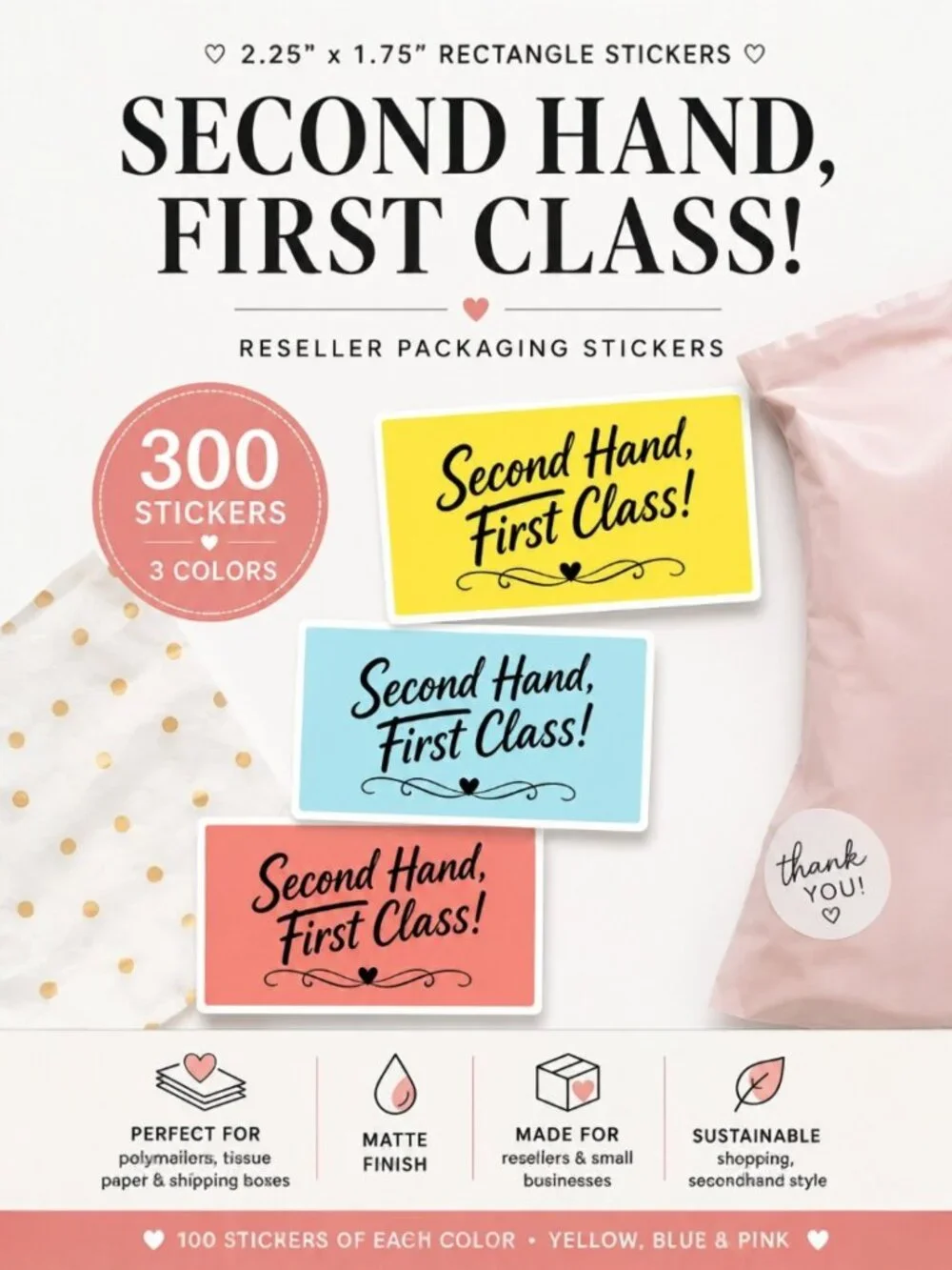 300 Second Hand First Class Reseller Packaging Stickers 3 Colors